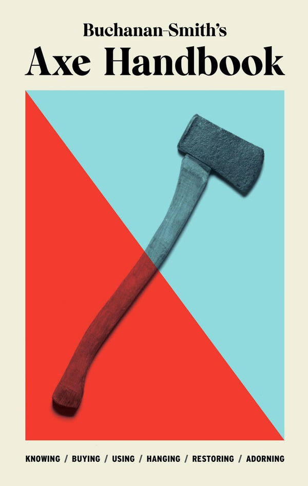 Cover of 'Buchanan Smith's Axe Handbook' with an axe on a red and blue background