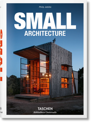 Book cover of 'Small Architecture' by Philip Jodidio with a modern house on the cover.